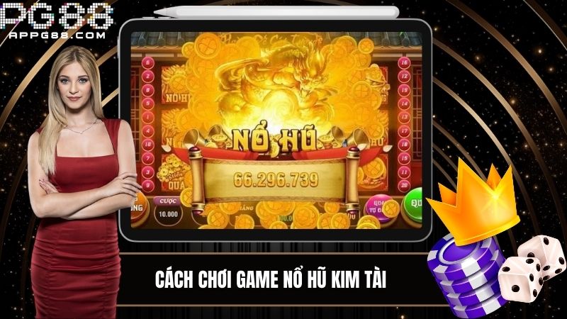 Cách chơi game Nổ hũ siêu đơn giản cho người mới