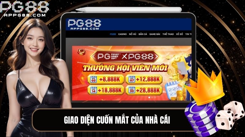 Giao diện cuốn mắt của nhà cái