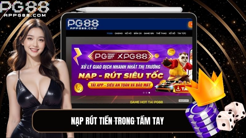 Nạp rút tiền trong tầm tay