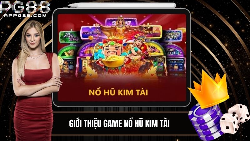 Tìm hiểu game nổ hũ kim tài siêu hấp dẫn 